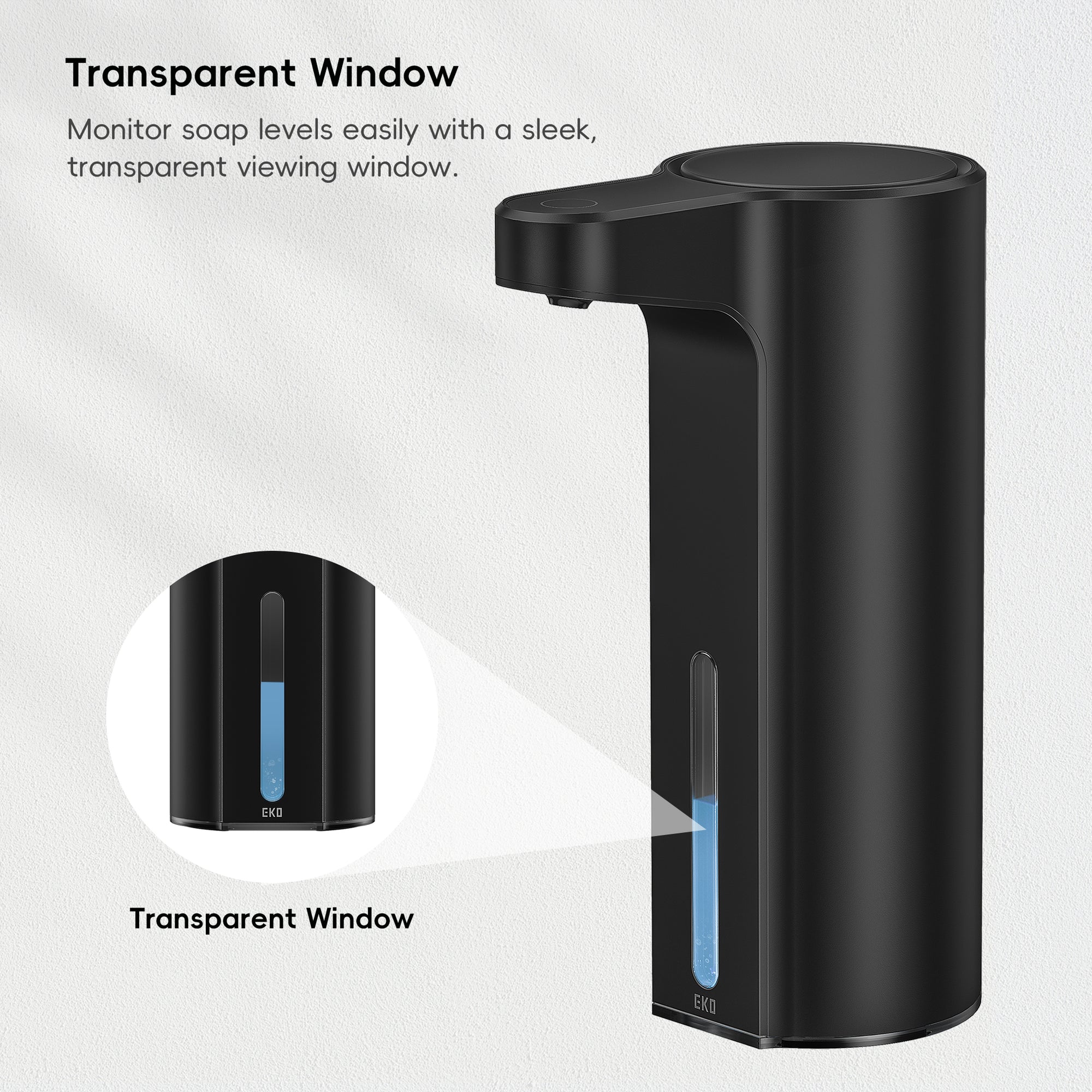 EKO Aroma Smart Liquid Soap Dispenser - Matte Black – Transparent Window - Monitor soap levels easily with a sleek, transparent viewing window